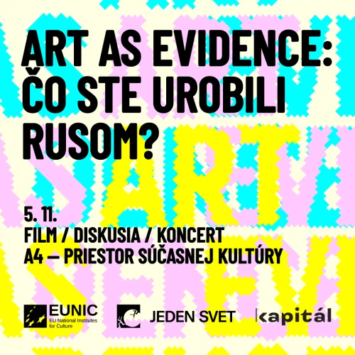 Art as Evidence: Co jste udělali Rusům?