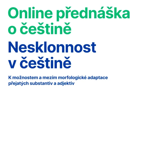 On-line přednáška o češtině: Nesklonnost v češtině