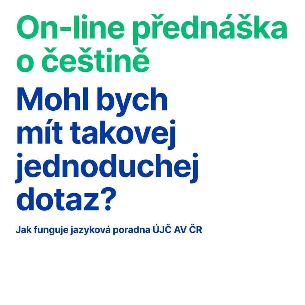 On-line prednáška o češtine / Mohol by som mať takú jednoduchú otázku?
