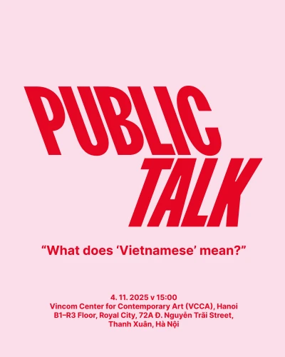 PUBLIC TALK | "WHAT DOES 'VIETNAMESE' MEAN"