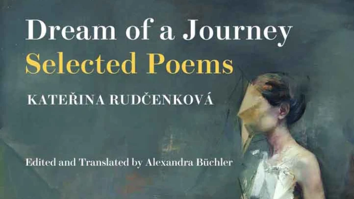 Kateřina Rudčenková – sbírka básní Dream of a Journey: Selected Poems