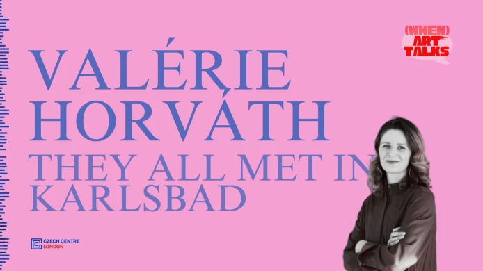 (when) Art Talks: They All Met in Karlsbad