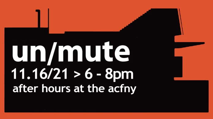 UN/MUTE AFTER HOURS AT ACFNY