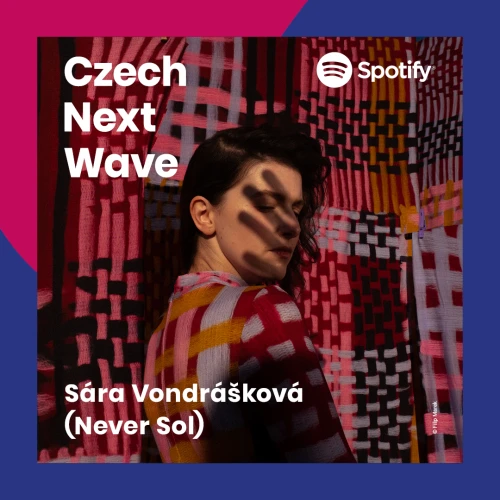 Czech Next Wave Ep #5: Musician Sára Vondrášková (Never Sol)