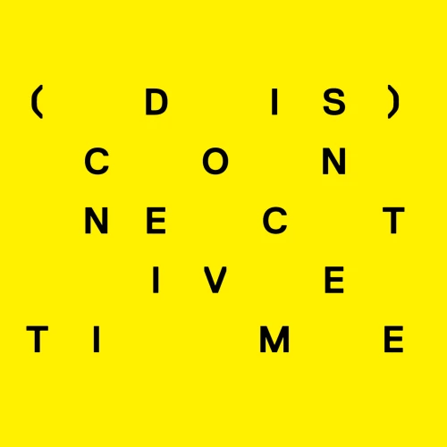 (Dis)Connective Time
