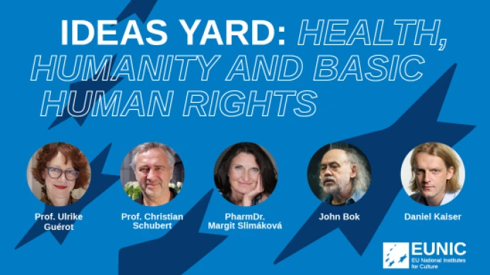 Ideas Yard: Talking about Europe: Zdraví, lidskost a základní lidská práva