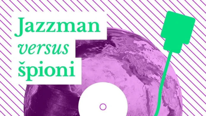 Jazzman versus špioni: Umění jako tajná zbraň mezinárodní politiky