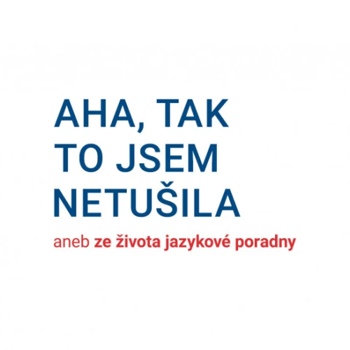Online přednáška o češtině: Aha, tak to jsem netušila