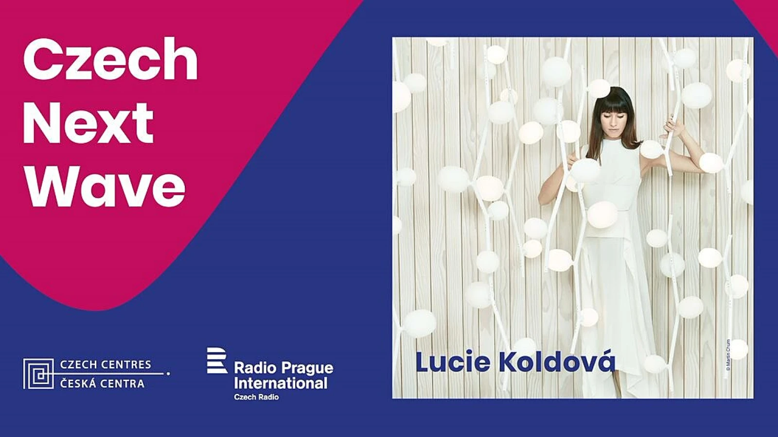 Czech Next Wave: Episode No. 14 - LUCIE KOLDOVÁ