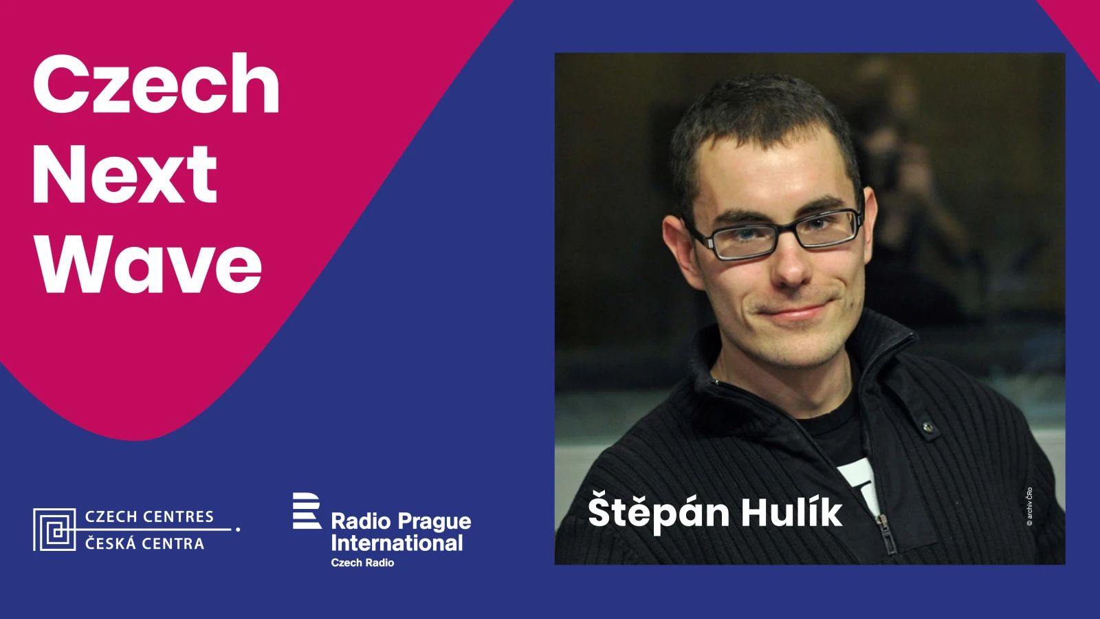 Czech Next Wave: Díl 15. - ŠTĚPÁN HULÍK