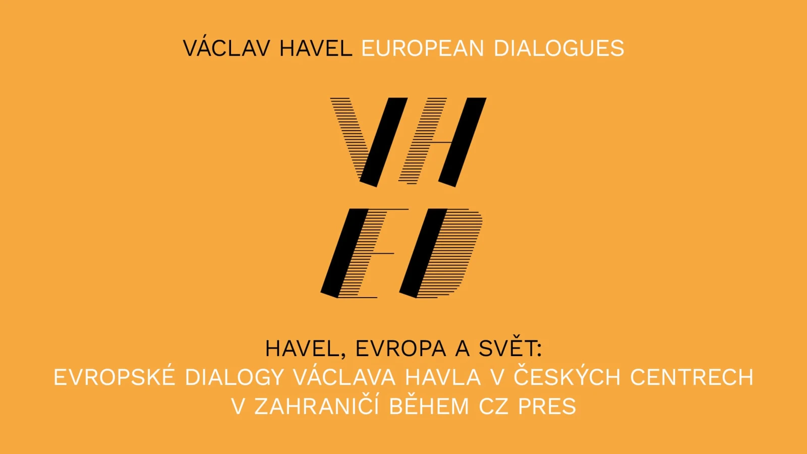 Havel, Europe and the World – The Václav Havel European Dialogues at the Czech Centres During the 2022 CZ PRES