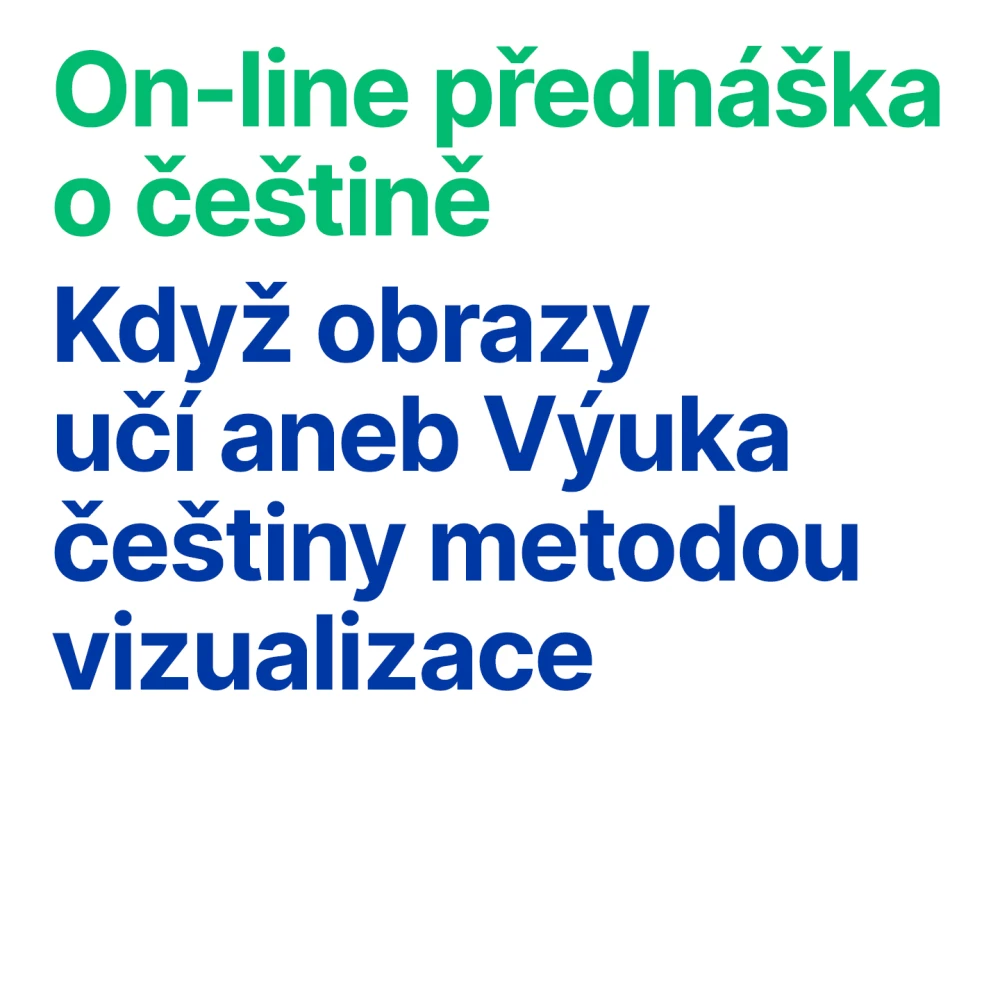 Online přednáška o češtině: Když obrazy učí aneb Výuka češtiny metodou vizualizace