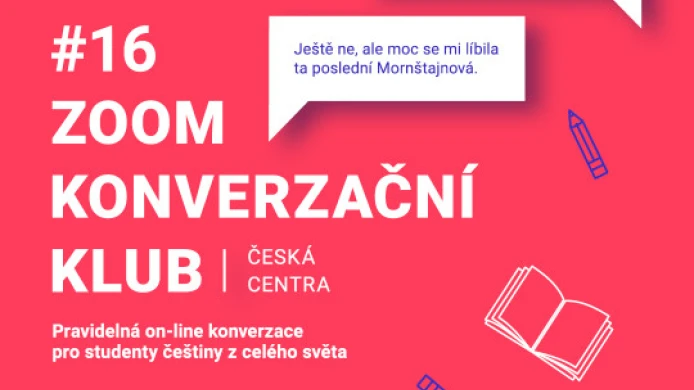 16 ZOOM Konverzační klub: CESTY PO ČESKU: ČESKÁ LITERATURA aneb Které české autory opravdu čteme?