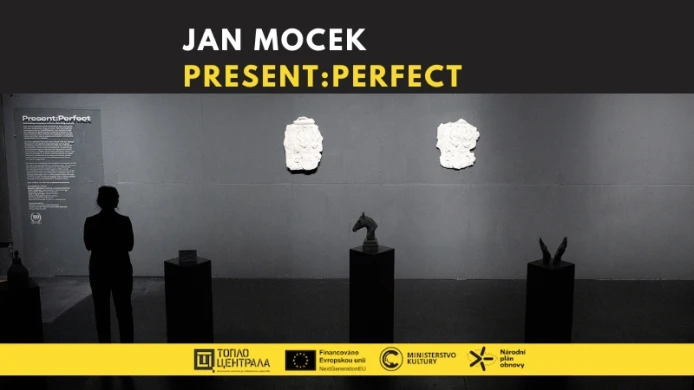 PRESENT: PERFECT | JAN MOCEK