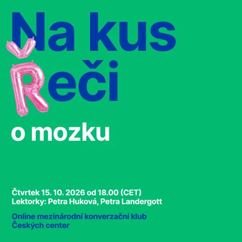 Международен разговорен клуб на Чешките центрове: NA KUS ŘEČI o mozku