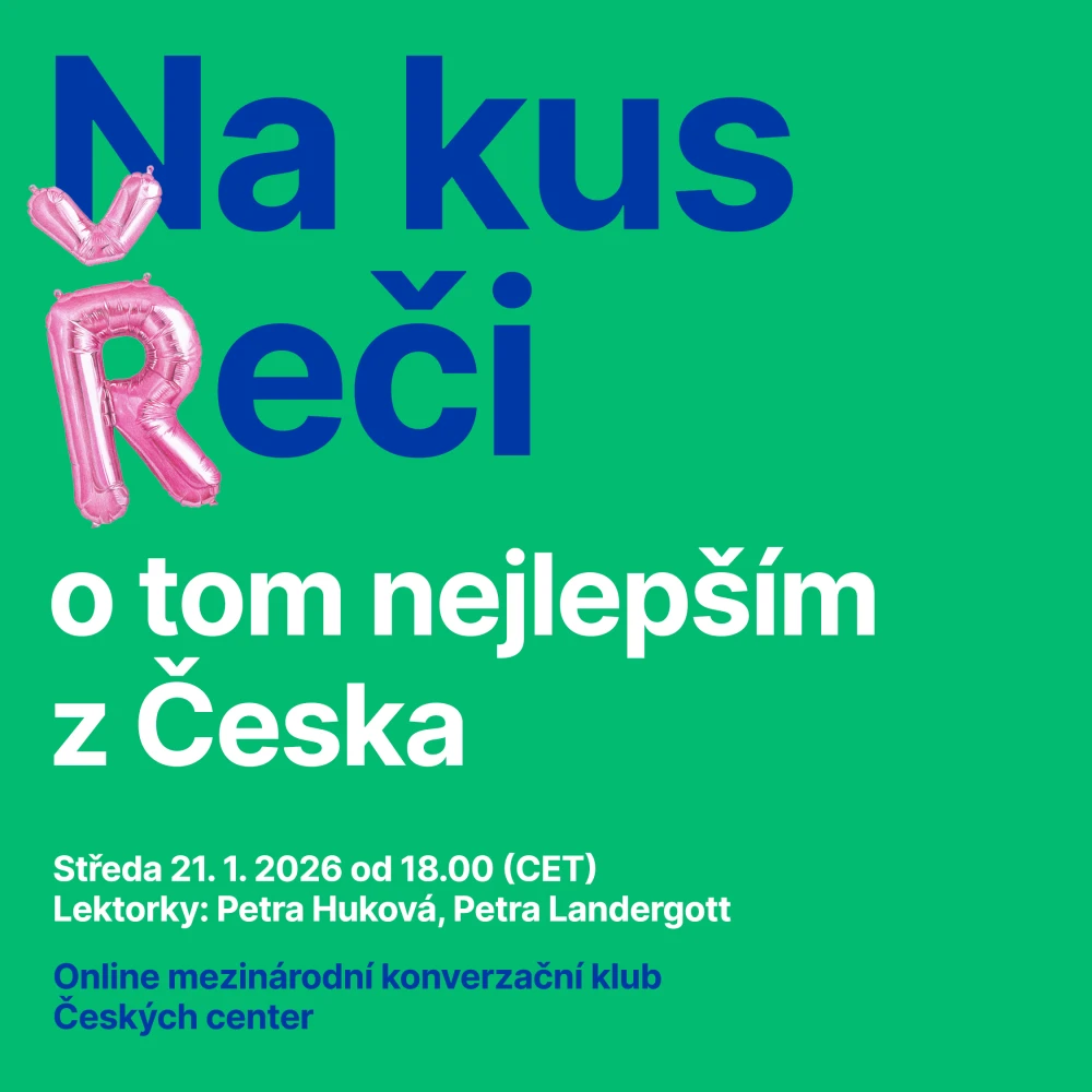 Mezinárodní konverzační klub Českých center: NA KUS ŘEČI o tom nejlepším z Česka