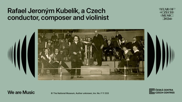 Rafael Jeroným Kubelík – 110. výročí narození