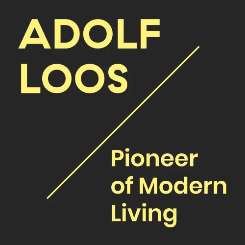 アドルフ・ロース　Pioneer of Modern Living 