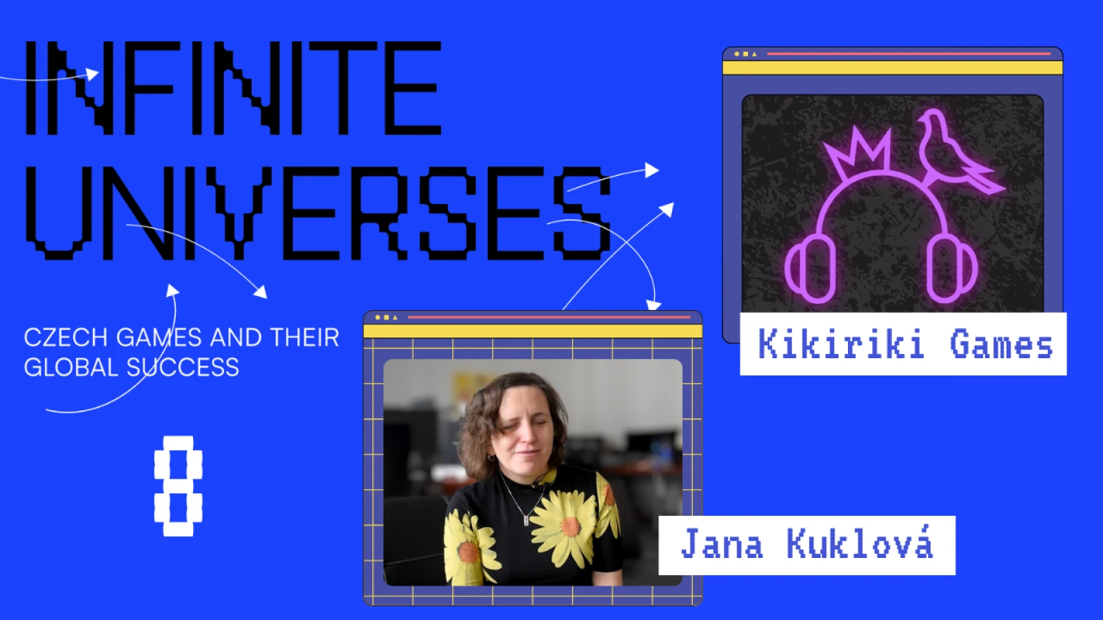 ⑧ Kikiriki – herní výstava Infinite Universes