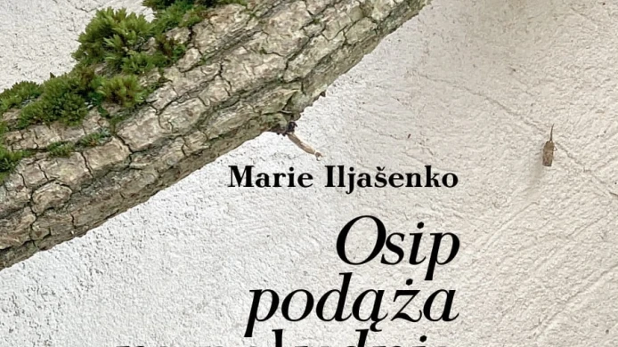 Debutová básnická sbírka Marie Iljašenko - Osip míří na jih