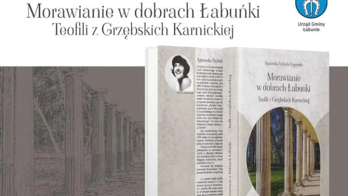 Moravané v panství Łabuńki Teofilii rozené Grzębská Karnická -  setkání s autorkou knihy