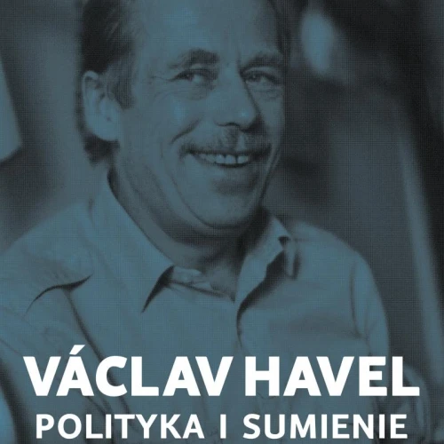 Výstava Václav Havel. Politika a svědomí v Lodži