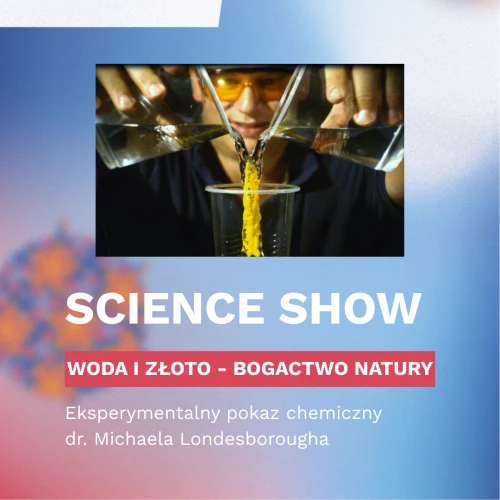Voda a zlato: science show