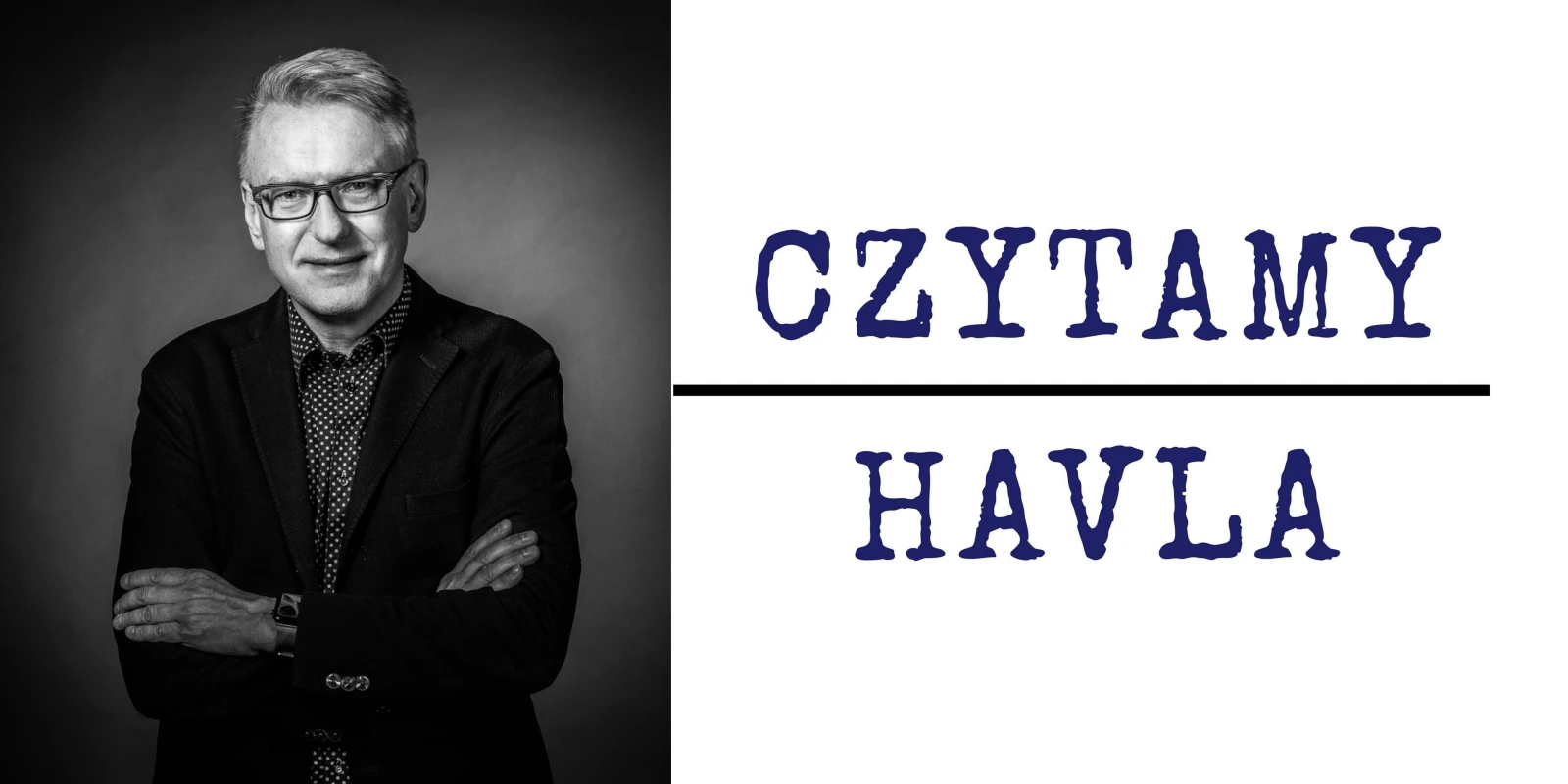 Číst Havla: Mariusz Szczygieł čte Dopisy Olze