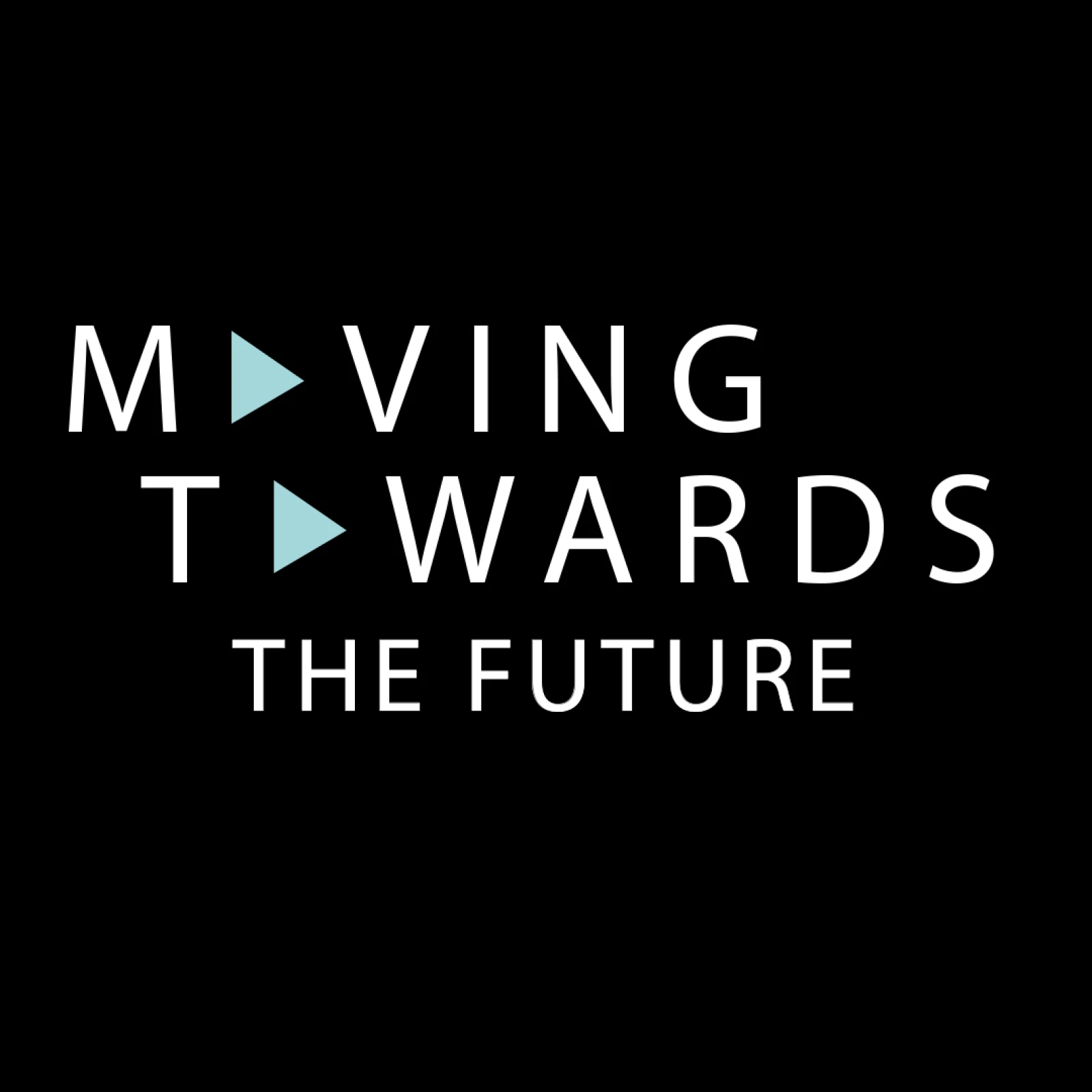 Moving Towards The Future