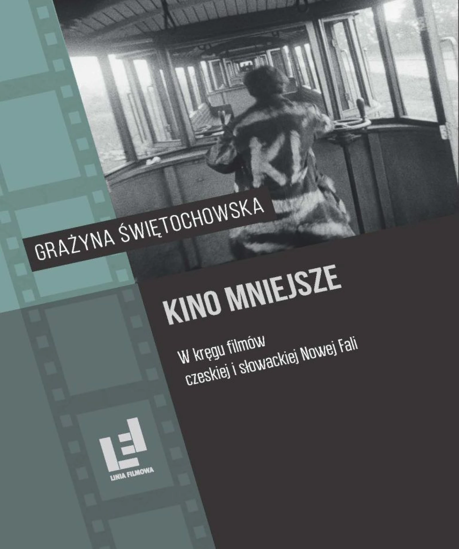 Nová kniha Grażyny Świętochowské – Minoritní kinematografie. O filmech české a slovenské nové vlny.