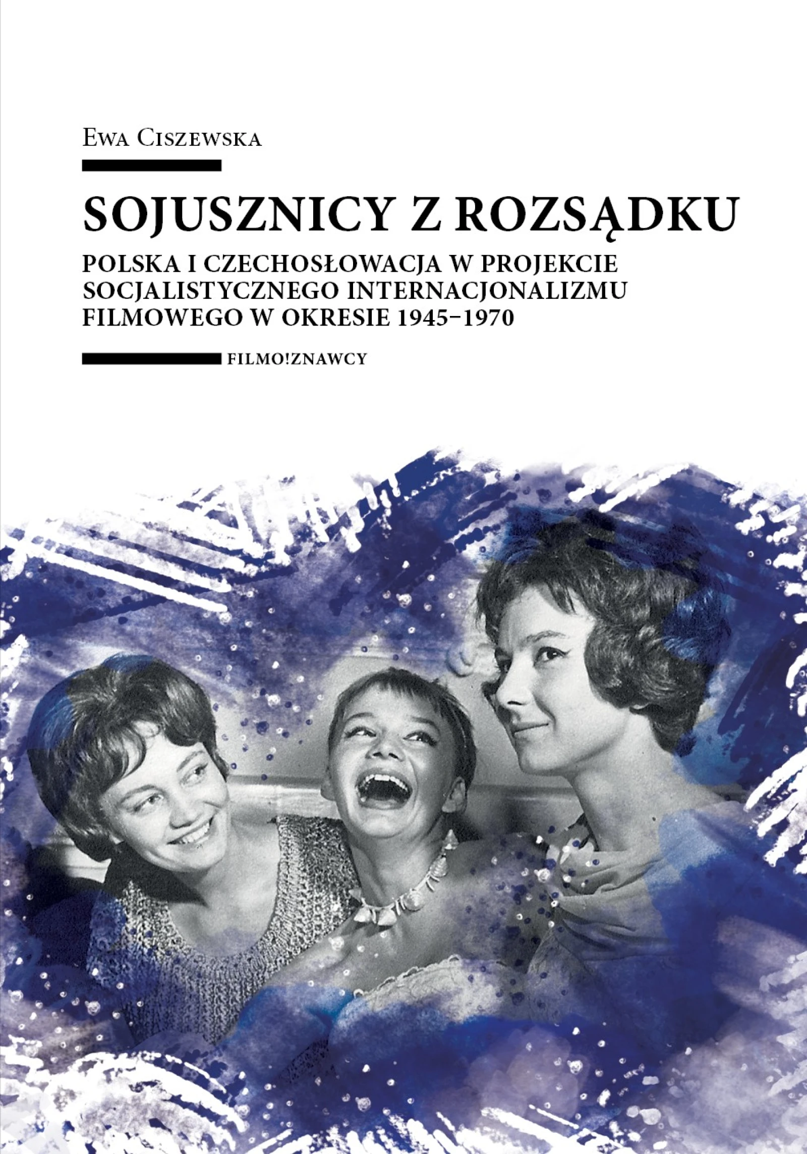 Ewa Ciszewska, „Sojusznicy z rozsądku“