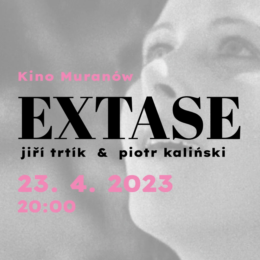 Extase: Jiří Trtík & Piotr Kaliński